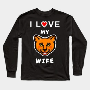 I Love my Cougar Wife funny graphic t-shirt, to show your love for your older Wife. Long Sleeve T-Shirt